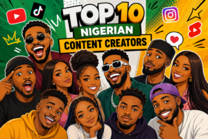 Top 10 Nigerian Content Creators Dominating Social Media in 2026